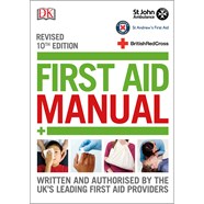 First Aid Manual Revised 10th Edition 2016 St John Ambulance